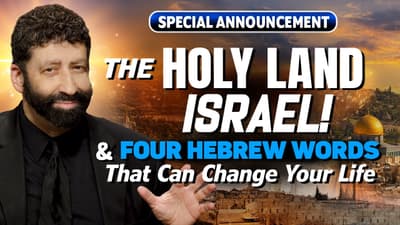 THE HOLY LAND - ISRAEL!  & Four Hebrew Words That Can Change Your Life | Special Announcement