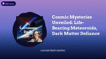 Cosmic Mysteries Unveiled: Life-Bearing Meteoroids, Dark Matter Defiance