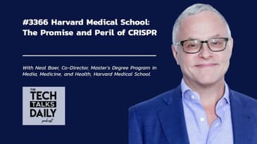 3366: Harvard Medical School: The Promise and Peril of CRISPR With Neal Baer