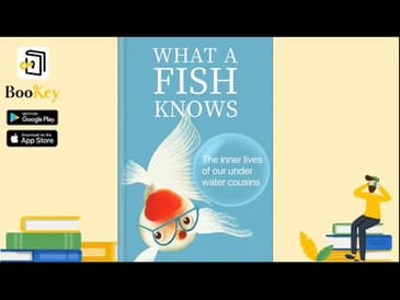 🔥🔥What a Fish Knows by Jonathan Balcombe (Summary) -- The Inner Lives of Our Underwater Cousins