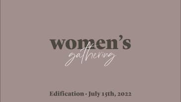 Women's Gathering - Edification
