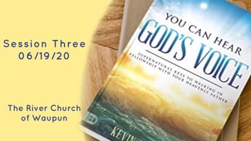 You Can Hear God's Voice Session Three @ The River Of Waupun - Kevin Zadai