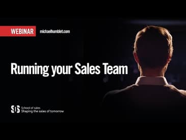 How to run a SALES TEAM - webinar series with Michael Humblet ep4