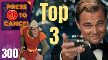 Our All Time Top 3 Games | Press B Podcast Ep: 300