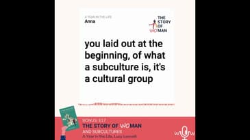 BONUS E17: Woman and Subcultures: Lucy Leonelli, A Year in the Life