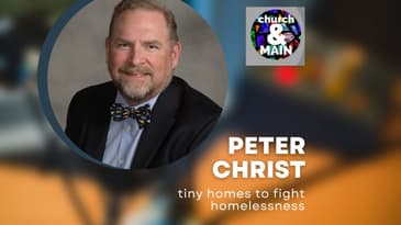 Episode 163: Tiny Homes to Fight Homelessness with Peter Christ