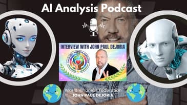 Ai Analysis Podcast: John Paul Dejoria from @GlobalKindnessFederationPod