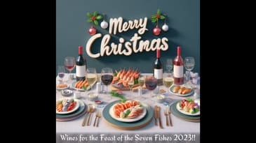 Wines for the Feast of the Seven Fishes  2023!