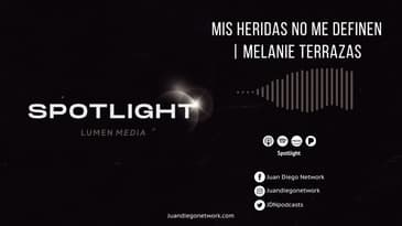 Spotlight - Mis heridas no me definen (ft. Melanie Terrazas) T1 Ep. 16
