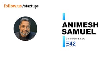 Animesh Samuel - Co-founder and CEO - E42.ai on follow.us/startups