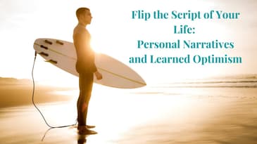 Episode 8: Flip the Script of Your Life: Personal Narratives and Learned Optimism CER Podcast