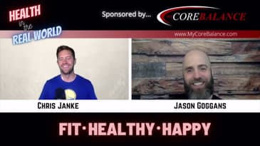 It's OK to Skip a Workout - Health in the Real World with Chris Janke  - guest Jason Goggans