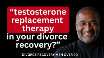 Testosterone Replacement Therapy, weight loss and fitness in your Divorce Recovery - Derek Hoffman