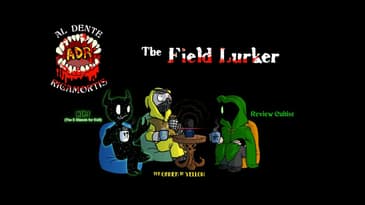 ADR Episode 438: The Field Lurker