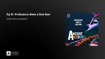 Ep 8: Vrukasura does a boo boo