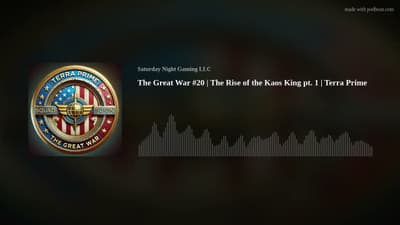 The Great War #20 | The Rise of the Kaos King pt. 1 | Terra Prime