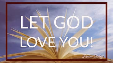 Let God Love You - Kevin Zadai