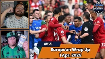 Episode 55 - La Liga, Bundesliga, Serie A, Premier League Matchday Review/Preview April 1st, 2025
