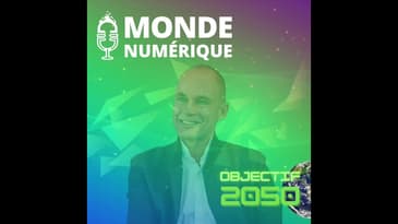 Découvrez Objectif 2050, une série spéciale de Monde Numérique