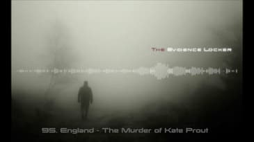 95. England - The Murder of Kate Prout PODCAST
