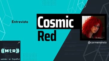 S2 E16: Platicando con Cosmic Red (@carmenansio)