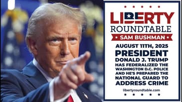 August 11th, 2025: Trump Federalizes DC Police | Liberty RoundTable Live Short