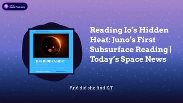 Reading Io’s Hidden Heat: Juno’s First Subsurface Reading | Today’s Space News