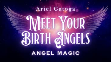 Meet Your Birth Angels: How to Find Your Celestial Guides