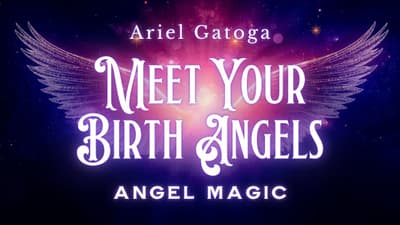 Meet Your Birth Angels: How to Find Your Celestial Guides
