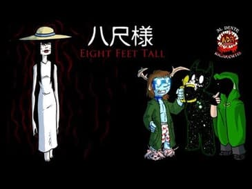 ADR Episode 293: Hachishakusama (Eight Feet Tall)