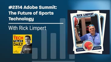 2314: Adobe Summit: The Future of Sports Technology with Rick Limpert