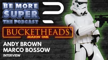 Bucketheads - A Star Wars Story - Andy Brown & Marco Bossow joins us to chat about this epic show!.