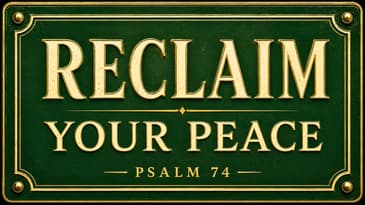 Psalm 74: Recover from a Toxic Situation