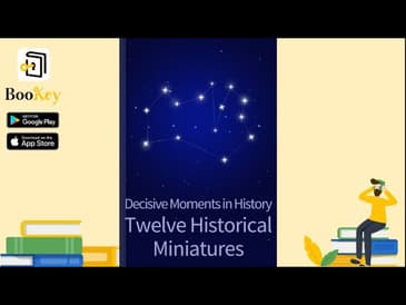 🔥🔥 Decisive Moments in History by Stefan Zweig (Summary) -- Twelve Historical Miniatures