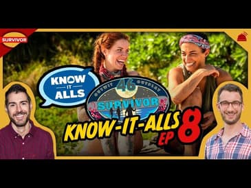 Know-It-Alls Ep 8 | Survivor 46