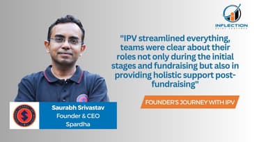 Saurabh Srivastav | Founder & CEO | Spardha | On his fundraising journey with IPV