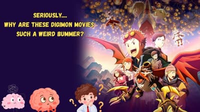 Seriously....Why Are These Digimon Movies Such A Weird Bummer?