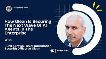 3483: How Glean Is Securing The Next Wave Of AI Agents In The Enterprise