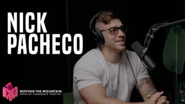 Moving the Mountains Podcast | Nick Pacheco