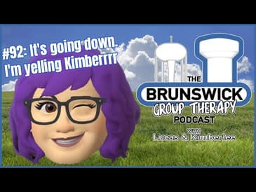 #92: It's going down. I'm yelling Kimberrrr