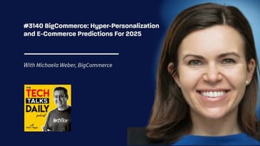 3140: BigCommerce: Hyper-Personalization and E-Commerce Predictions For 2025