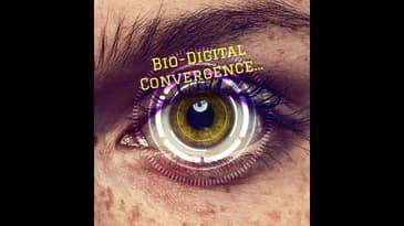 Bio-Digital Convergence... (Remastered)