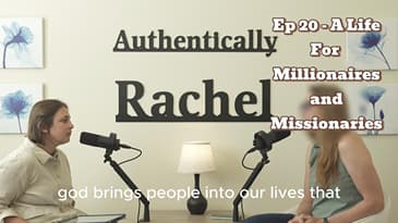 Ep 20 - A Life for Millionaires and Missionaries
