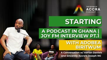 Starting a Podcast in Ghana | Joy FM Geek Squad interview PT1 | What is a podcast | Video podcasting