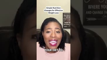 Simple Nutrition Changes for Effective Weight Loss