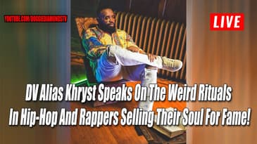DV Alias Khryst Speaks On The Weird Rituals In Hip-Hop And Rappers Selling Their Soul For Fame!