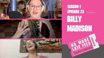 No More Late Fees - S1 EP 22 - Billy Madison