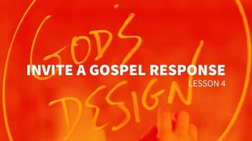 Invite a Gospel Response (Lesson 4)