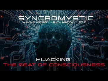 HIJACKING THE SEAT OF CONSCIOUSNESS