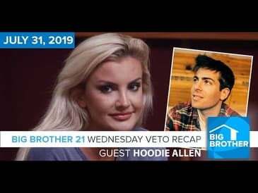Big Brother 21 Wednesday Night July 31 Veto Recap | Hoodie Allen #BB21